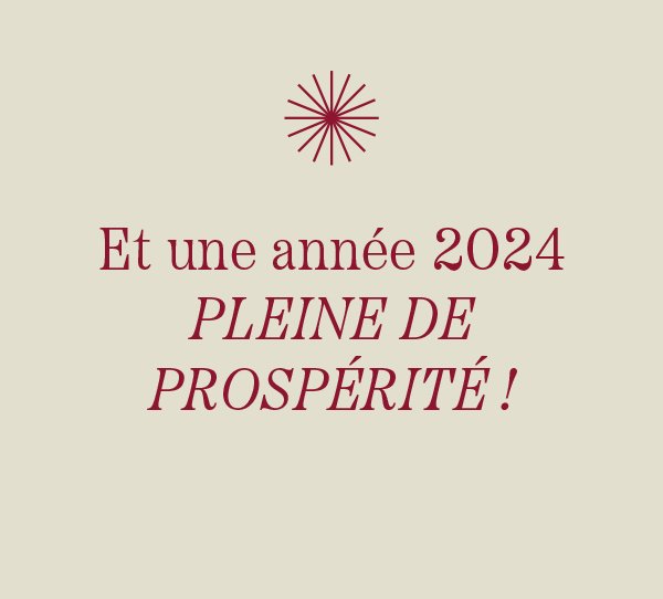 Et une année 2024 pleine d’affaires prospères!