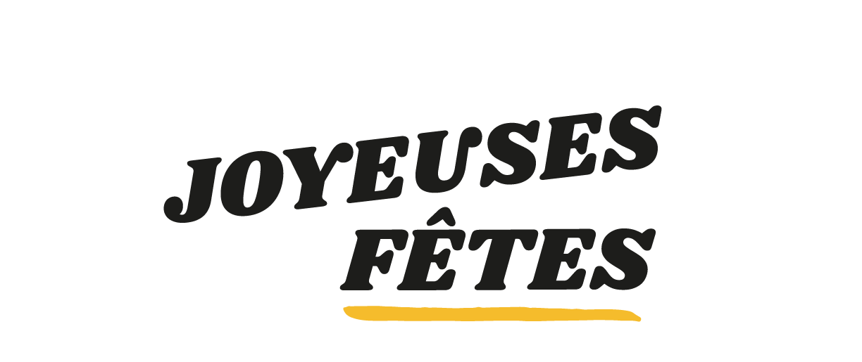 JOYEUSES FÊTES